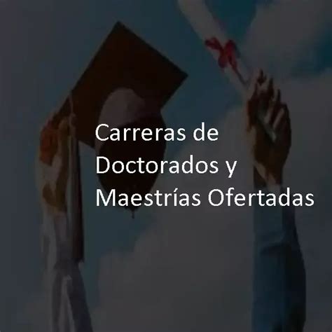 Carreras De Doctorados Y Maestr As Ofertadas En La Espe