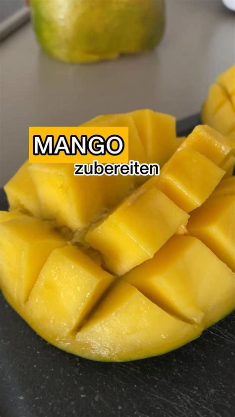 Mango Zubereiten Mango Zubereiten Kochen Und Backen Rezepte