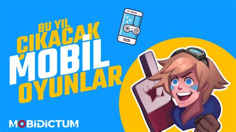 2020 Yılında Çıkacak Mobil Oyunlar Mobidictum