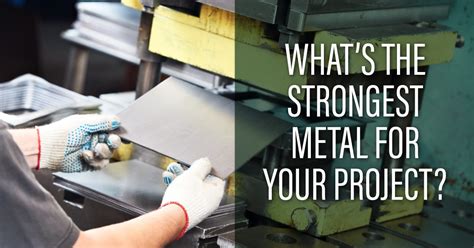 Whats The Strongest Metal For Your Project Arizona Iron Supply