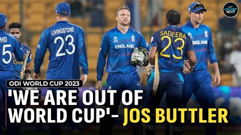 England Skipper Jos Buttler Speaks About There Chances Of Semi Finals