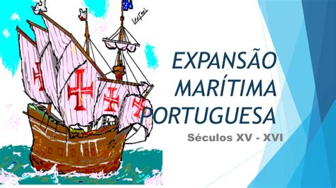 EXPANSÃO MARÍTIMA PORTUGUESA