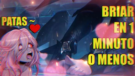 Briar En Un Minuto O Menos League Of Legends Youtube