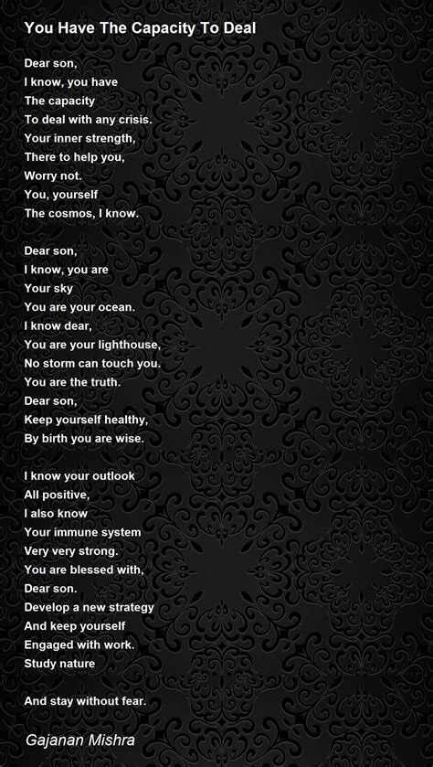 You Have The Capacity To Deal Poem By Gajanan Mishra Poem Hunter