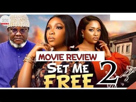 SET ME FREE 2 Trending Nollywood Nigerian Movie Review Ekene Umenwa