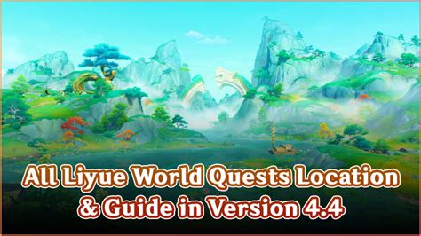 Genshin Impact: All Liyue World Quests Location & Guide in Version 4.4 ...