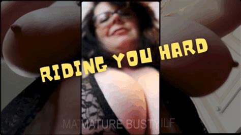 Riding You Hard POV Wmv Mature Busty Milf Clips Sale