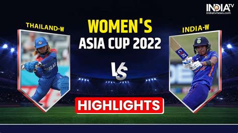 Live Ind W Vs Thai W Women S Asia Cup T Latest Updates Ind