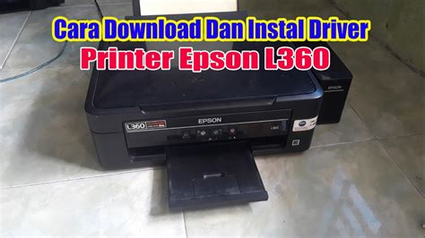 Cara Instal Driver Printer Epson L360 Tanpa Cd Youtube