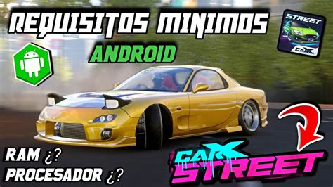 Al Fin Requisitos M Nimos Carx Street Android Cuanta Ram Y