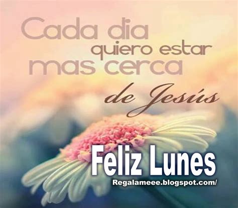 Feliz Lunes Dios Te Bendiga Y Te Guarde Dios Te Proteja Hoy Ma Ana Y