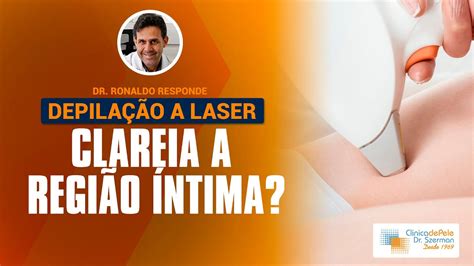 Depila O A Laser Clareia A Regi O Ntima Depila O A Laser Youtube