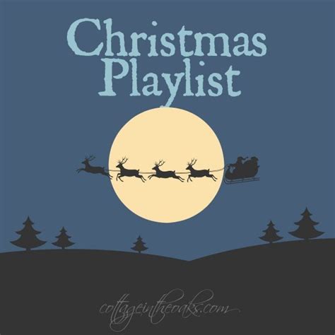 Free Christmas Playlist ::: Kicking Off the Season! - Cottage in the Oaks