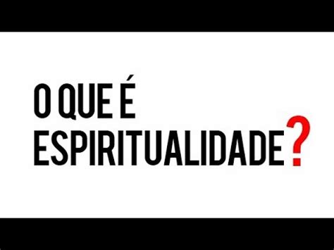 O que é Espiritualidade YouTube