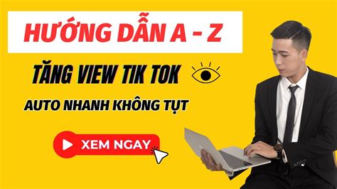 H Ng D N T A Z C Ch T Ng View Tik Tok N Gi N Hi U Qu Auto