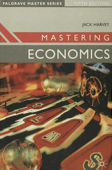 Mastering Economics Bloomsbury Master Series Jack Harvey Red Globe Press