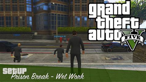 Gta 5 Prison Break Wet Work Full Mission Guide In 4k Video Youtube