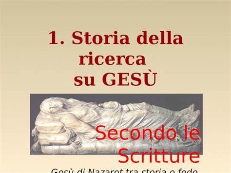 Ppt Storia Della Ricerca Su Ges Secondo Le Scritture Ges Di