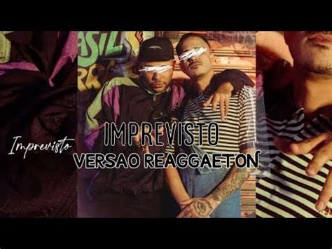 Yago Oproprio Ft R Rosa Imprevisto Remix Vers O Reggaeton Youtube