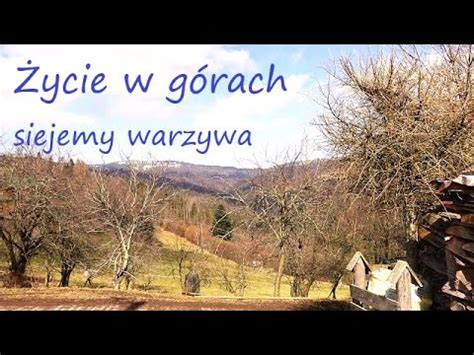 Nasza sobota Prace koło domu w górach Wysiew warzyw rzodkiewka