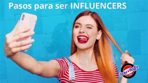 Como Ser Un Influencer Y Como Seleccionar Un Influencer Para Tu Marca