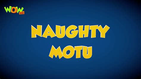 Naughty Motu Motu Patlu Wiki Fandom