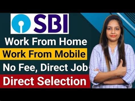 Sbi Bank Recruitment Sbi Work From Home Govt Jobs Oct Sbi