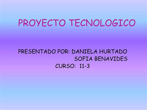 Proyecto Tecnologico Ppt