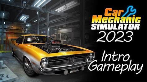 Car Mechanic Simulator Intro Gameplay 2023 Part 1 YouTube