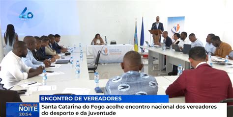 Santa Catarina Do Fogo Acolhe Encontro Nacional Dos Vereadores Do