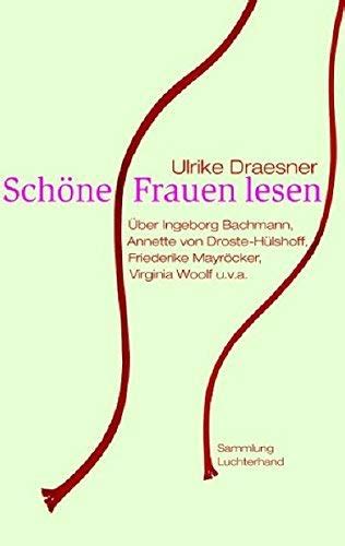 Sch Ne Frauen Lesen Ber Ingeborg Bachmann Annette Von Droste H