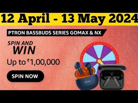 Amazon Ptron Bassbuds Series Gomax Nx Spin Win Quiz Answer Today L