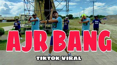 AJR BANG TIKTOK VIRAL DJ KRZ Remix Dance Fitness Team Baklosh