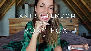 JOI FEMDOM TÁNTRICO con Roxy Fox XVIDEOS