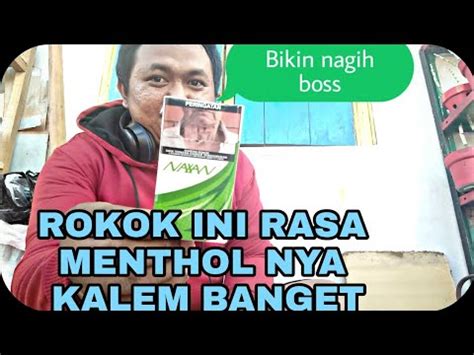 Review Rokok Naxan Menthol Rasa Rokok Ini Kalem Nikmat Bos