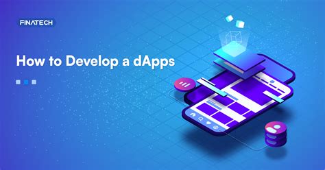 How To Develop Decentralized Applications Dapps