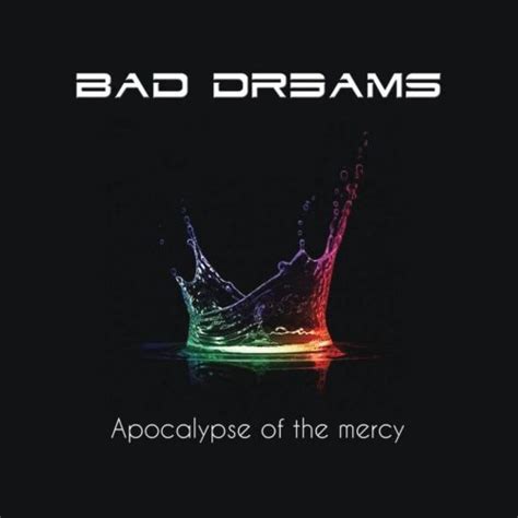 Bad Dreams - Аросаlурsе Оf Тhе Меrсу (2015) » GetMetal CLUB - new metal ...