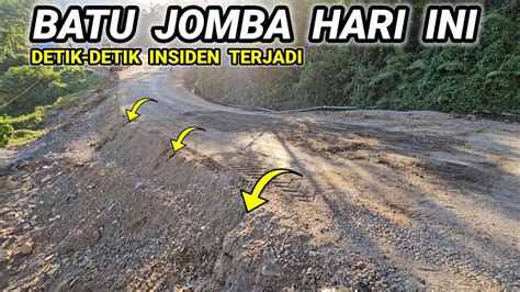 Batu Jomba Hari Ini Batu Jomba Di Perbaiki Batu Jomba Terkini