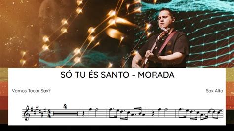 S T S Santo Morada Partitura P Sax Alto Youtube