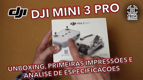 Dji Mini Pro Unboxing Primeiras Impress Es E An Lise Das