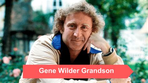 Who is Gene Wilder Grandson? Does he have a Biological Child ...