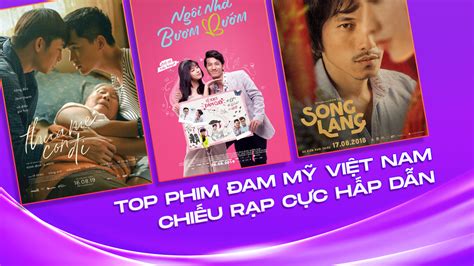 Top 6 Bộ phim đam mỹ Việt Nam chiếu rạp cực hay và ý nghĩa