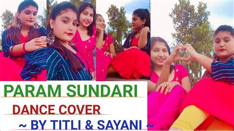 Param Sundari Dance Covered By Titli And Sayani Mimi Kriti