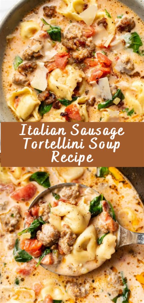 Italian Sausage Tortellini Soup Recipe Cheff Recipes