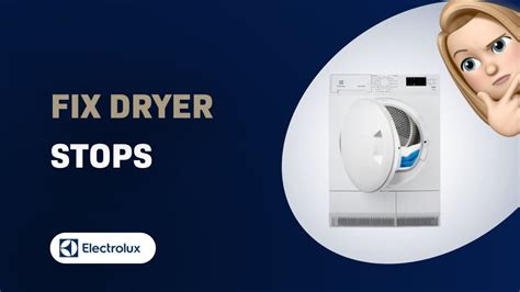 How To Fix Electrolux Edp2074pdw Dryer Stops Youtube