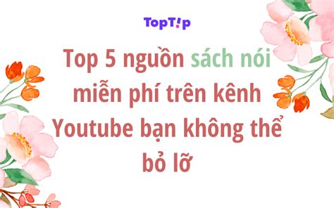 Top Tip Top Ngu N S Ch N I Mi N Ph Tr N K Nh Youtube B N Kh Ng Th