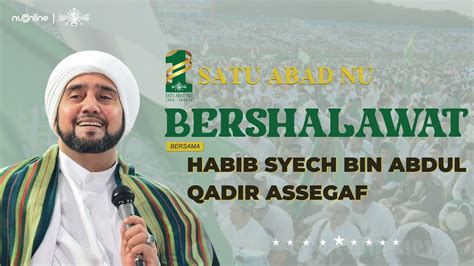 Live Nu Bershalawat Bersama Habib Syech Bin Abdul Qadir Assegaf