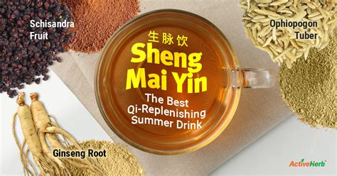 Sheng Mai Yin: The Best Qi-Replenishing Summer Drink - Activeherb Blog