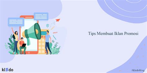 Tips Membangun Iklan Promosi Archives Kledo Blog