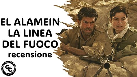 El Alamein La Linea Del Fuoco Di Enzo Monteleone Recensione